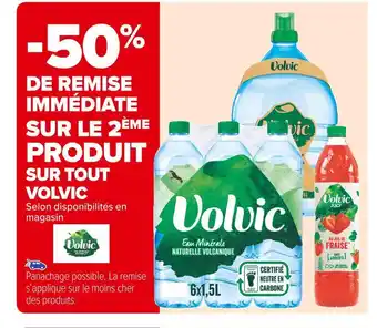 Carrefour Market Volvic -50% de remise immédiate sur le 2ème produit sur tout volvic offre