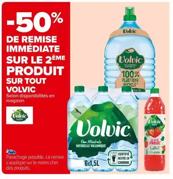 Carrefour Market Volvic -50% de remise immédiate sur le 2ème produit sur tout volvic offre