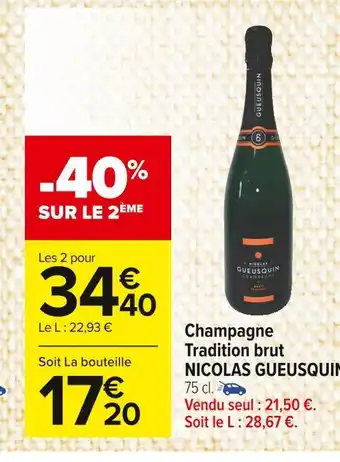 Carrefour Market Nicolas gueusquin champagne tradition brut offre