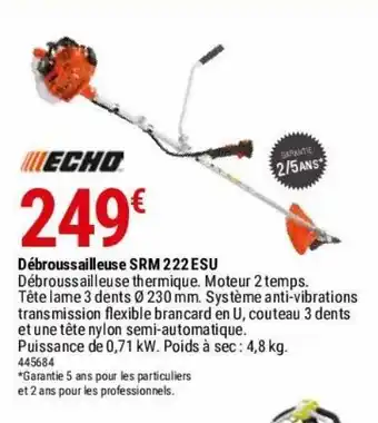 Gamm vert Débroussailleuse srm 222 esu offre