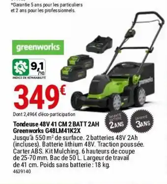 Tondeuse 48v 41 cm 2 batt 2ah greenworks g48lm41k2x