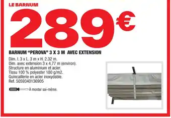 Brico Dépôt BARNUM "PEROVA" 3 X 3 M AVEC EXTENSION offre