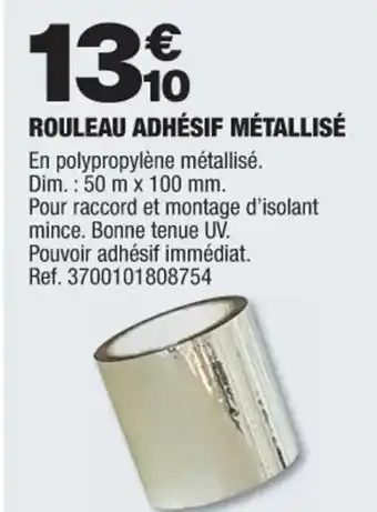 Brico Dépôt ROULEAU ADHÉSIF MÉTALLISÉ offre