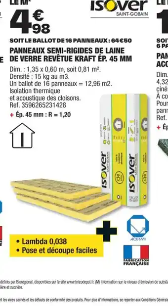 Brico Dépôt SOIT LE BALLOT DE 16 PANNEAUX: 64€50 PANNEAUX SEMI-RIGIDES DE LAINE DE VERRE REVÊTUE KRAFT ÉP. 45 MM offre