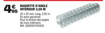 Brico Dépôt BAGUETTE D'ANGLE INTÉRIEUR 2,50 M offre