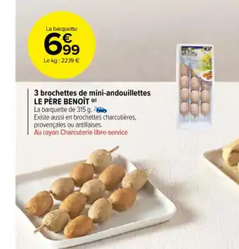 Carrefour Market 3 brochettes de mini-andouillettes LE PÈRE BENOÎT (P) offre