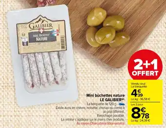 Carrefour Market Mini bûchettes nature LE GALIBIER offre