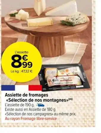 Carrefour Market Assiette de fromages <<Sélection de nos montagnes»(m) L'assiette de 190 g. offre