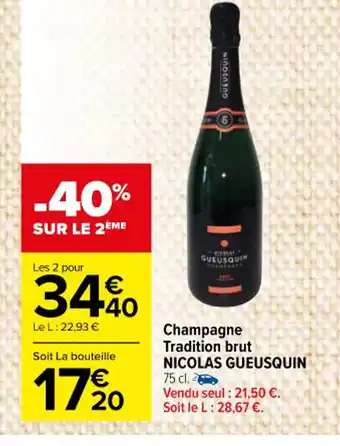 Carrefour Market Champagne Tradition brut NICOLAS GUEUSQUIN 75 cl. offre