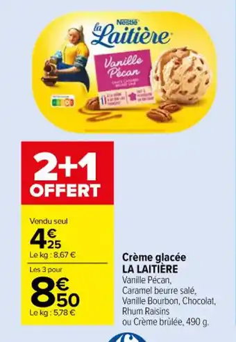 Carrefour Market Crème glacée LA LAITIÈRE Vanille Pécan, Caramel beurre salé, Vanille Bourbon, Chocolat, offre
