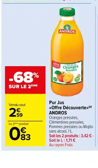 Carrefour Market Pur Jus <<Offre Découverte»>(P) ANDROS Oranges pressées, Clémentines pressées, Pommes pressées ou Mojito sans alcool, 1 L. offre
