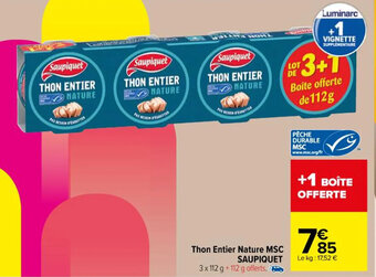 Carrefour Market Thon Entier Nature MSC SAUPIQUET offre