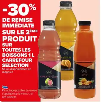 Carrefour Market SUR TOUTES LES BOISSONS 1 L CARREFOUR SELECTION offre