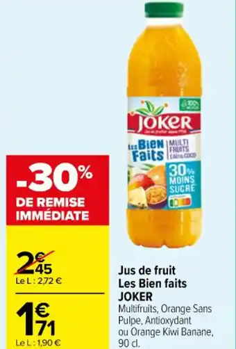 Carrefour Market Jus de fruit Les Bien faits JOKER offre