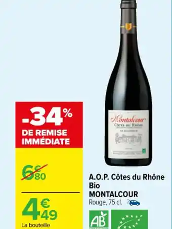 Carrefour Market A.O.P. Côtes du Rhône Bio MONTALCOUR Rouge, 75 cl. offre