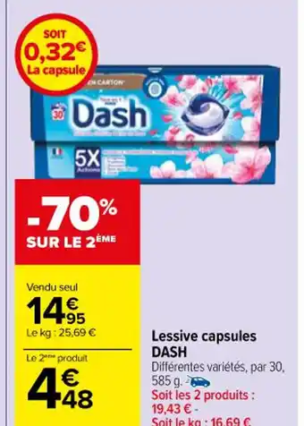 Carrefour Market Lessive capsules DASH Différentes variétés, par 30, 585 g. Soit les 2 produits : 19,43 € - offre