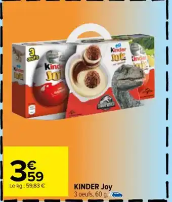 Carrefour KINDER Joy 3 oeufs, 60 g. offre