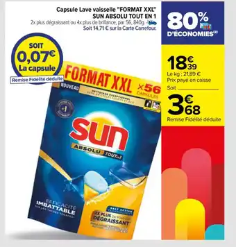 Carrefour Capsule Lave vaisselle "FORMAT XXL" SUN ABSOLU TOUT EN 1 offre