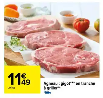 Carrefour Agneau : gigot*** en tranche à griller(n) offre