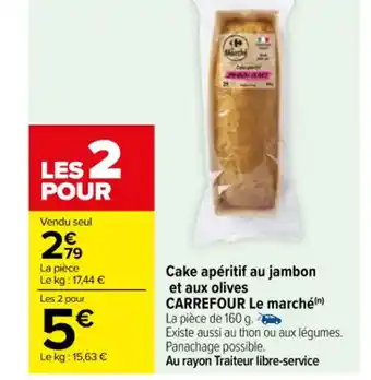 Carrefour Cake apéritif au jambon et aux olives CARREFOUR Le marché(n) offre