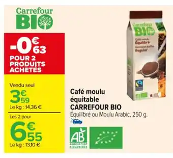 Carrefour Café moulu équitable CARREFOUR BIO offre