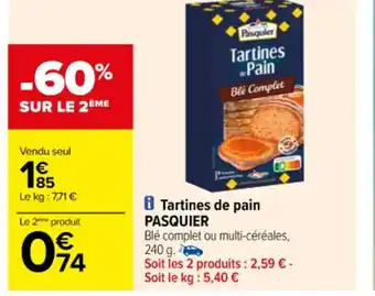 Carrefour Tartines de pain PASQUIER offre