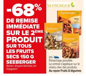 Carrefour SUR TOUS LES FRUITS SECS 150 G SEEBERGER Selon disponibilités en magasin offre