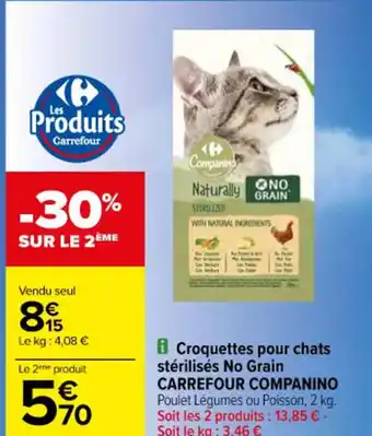 Carrefour i Croquettes pour chats stérilisés No Grain CARREFOUR COMPANINO offre