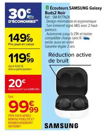 Carrefour Écouteurs SAMSUNG Galaxy Buds2 Noir offre