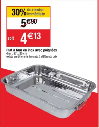 Cora x Carrefour Plat à four en inox avec Poignées offre