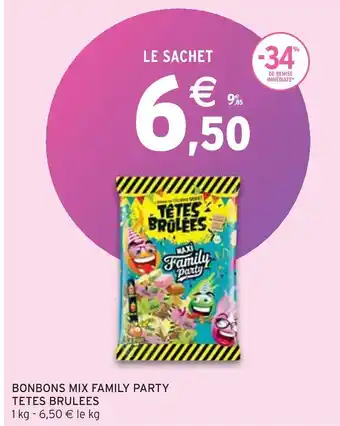 Intermarché Tetes brulees bonbons mix family party offre