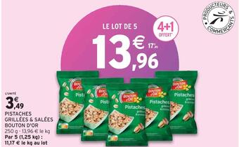 Intermarché Bouton d'or pistaches grillées & salées offre