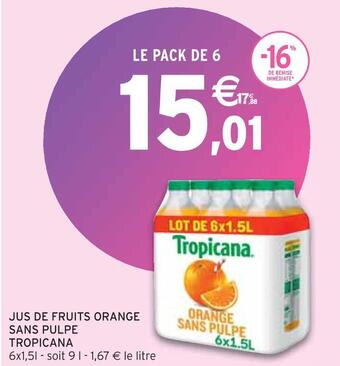 Intermarché Tropicana jus de fruits orange sans pulpe offre