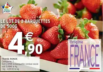 Intermarché Fraise ronde offre