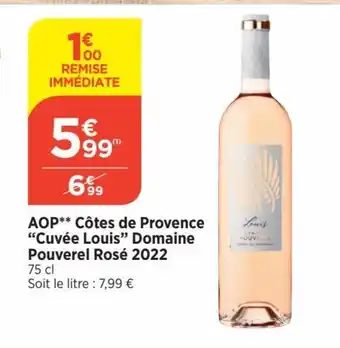 Bi1 AOP** Côtes de Provence "Cuvée Louis" Domaine Pouverel Rosé 2022 75 cl offre