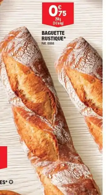 ALDI BAGUETTE RUSTIQUE* Réf. 8888 offre