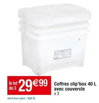 Cora x Carrefour Coffres clip’box 40 l avec couvercle offre