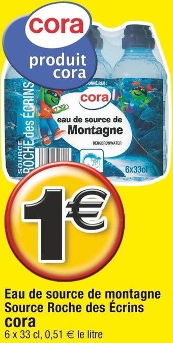 Cora x Carrefour Cora eau de source de montagne source roche des écrins offre