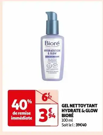 Auchan Gel nettoytant hydrate & glow bioré offre