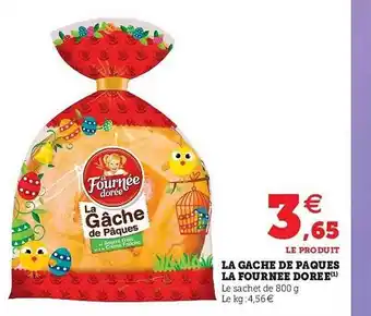 Super U La Gâche De Pâques La Fournée Dorée offre