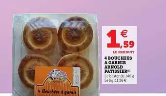 4 Bouchées à Garnir Arnold Pùtissier