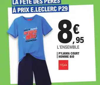E.Leclerc PYJAMA COURT HOMME BIO offre