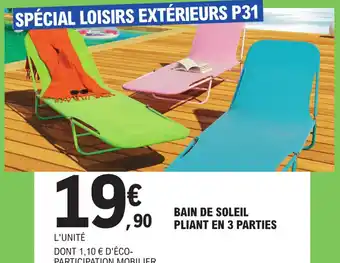 E.Leclerc BAIN DE SOLEIL PLIANT EN 3 PARTIES offre