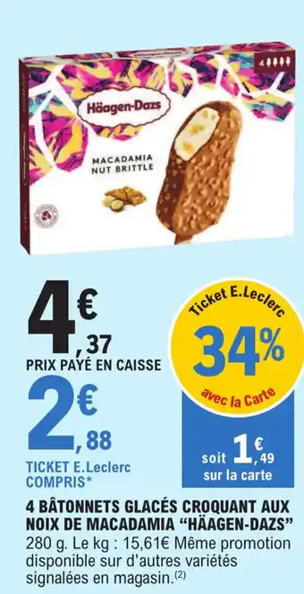 E.Leclerc 4 BÂTONNETS GLACÉS CROQUANT AUX NOIX DE MACADAMIA "HÄAGEN-DAZS" offre