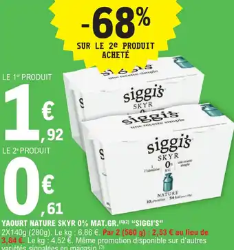E.Leclerc YAOURT NATURE SKYR 0% MAT.GR. (4)(2) "SIGGI'S" offre