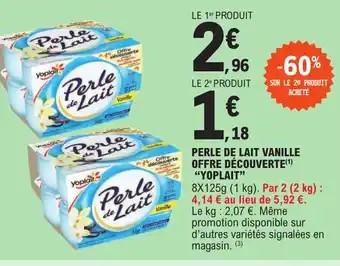 E.Leclerc PERLE DE LAIT VANILLE OFFRE DÉCOUVERTE(¹) "YOPLAIT" offre