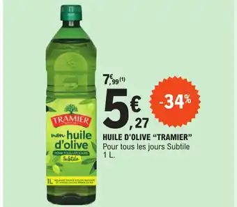 E.Leclerc HUILE D'OLIVE "TRAMIER" Pour tous les jours Subtile 1 L. offre
