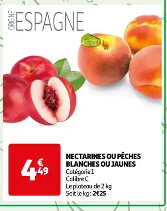 Auchan Nectarines ou pêches blanches ou jaunes offre