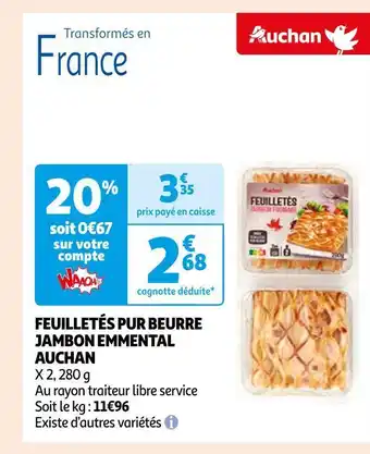 Auchan Auchan feuilletés pur beurre jambon emmental offre