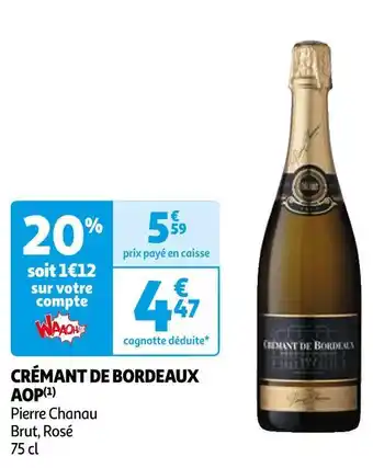 Auchan Supermarché Pierre chanau crémant de bordeaux aop offre